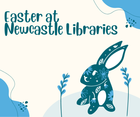 Easter activities at Newcastle Libraries