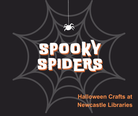 Black sign with a spider web and spider saying Halloween crafts at Newcastle Libraries